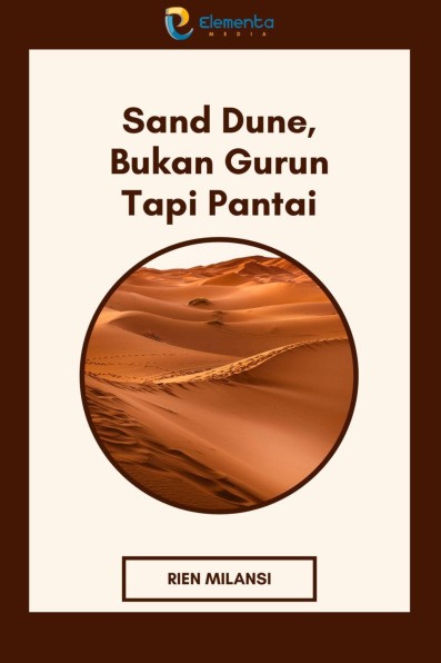 Sand Dune, Bukan Gurun Tapi Pantai